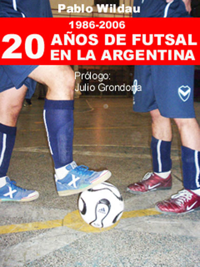 20 AÑOS DE FUTSAL EN LA ARGENTINA