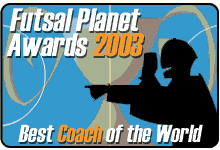 World Futsal Coach of the Year 2003 ...