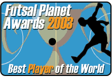 World Futsal Player of the Year 2003 ...