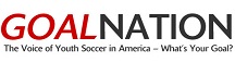 Goal Nation - The Voice of Youth Soccer in America