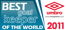 UMBRO Futsal Awards 2011 - Best Goalkeeper of the World - Nominees